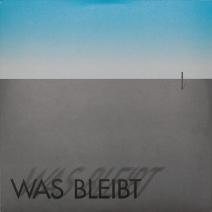 was_bleibt