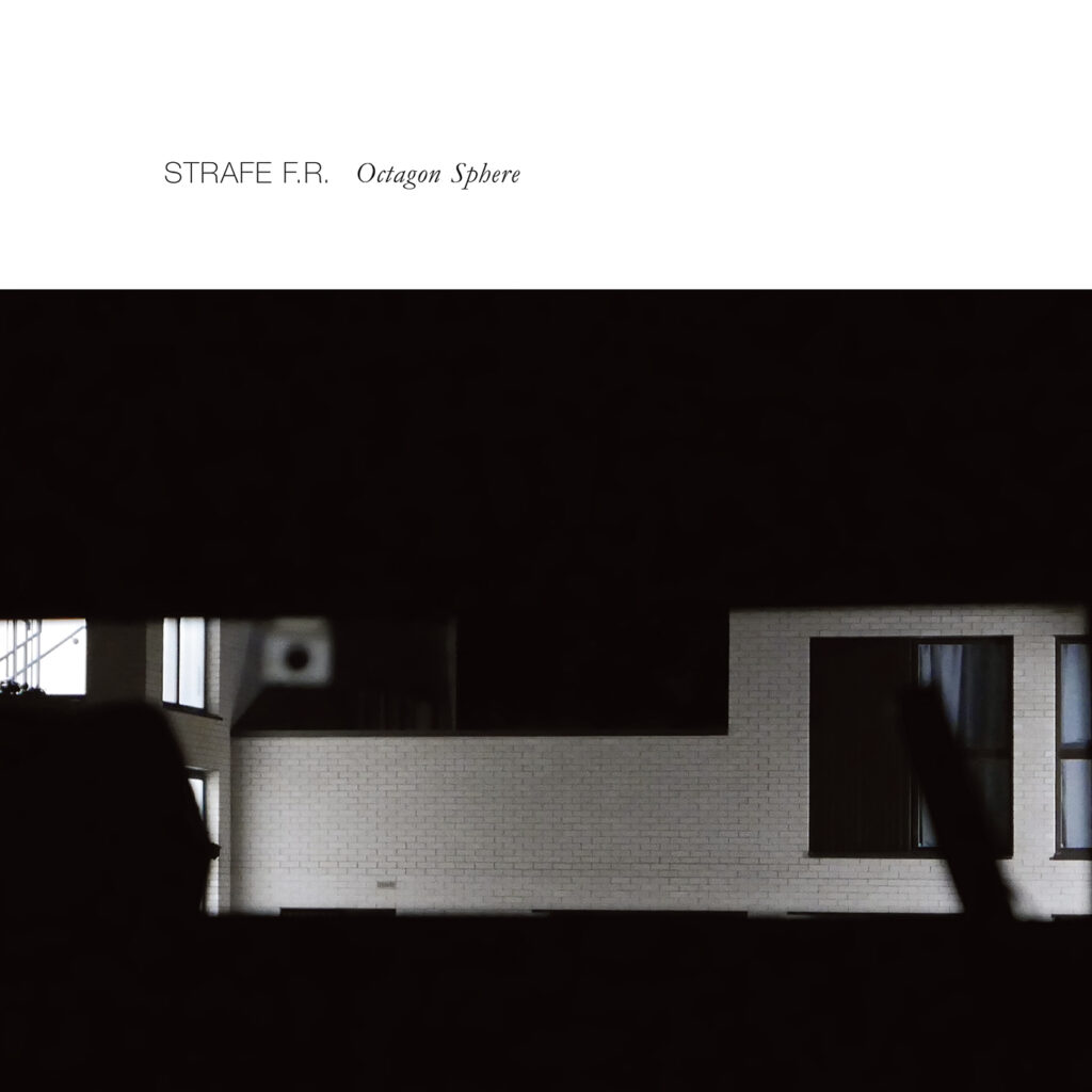 Read more about the article aatp72 – Strafe F.R. – Octagon Sphere LP