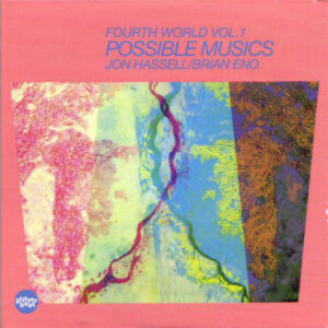 Mehr über den Artikel erfahren Jon Hassell/Brian Eno – Fourth World Vol. 1: Possible Musics CD